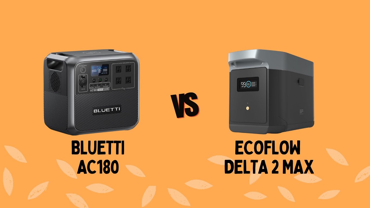 Bluetti AC180 Review vs EcoFlow Delta 2 Max: How Do They Compare?