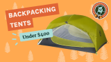 Best Backpacking Tents Under $400
