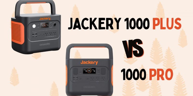 Jackery 1000 Plus vs 1000 Pro